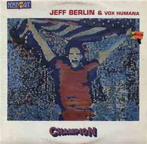 Jeff Berlin & Vox Humana  - Champion