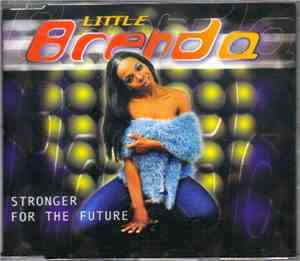 Little Brenda - Stronger For The Future