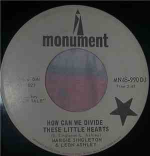 Margie Singleton & Leon Ashley - How Can We Divide These Little Hearts