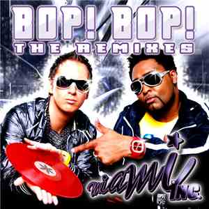 Miami Inc. - Bop Bop! (The Remixes)