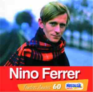 Nino Ferrer - Tendres Années 60