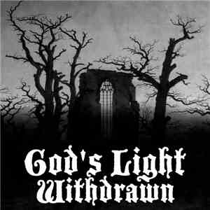 Now Wakes The Sea - God's Light Withdrawn