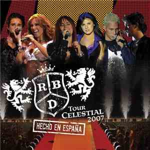 RBD - Tour Celestial 2007 (Hecho En España)
