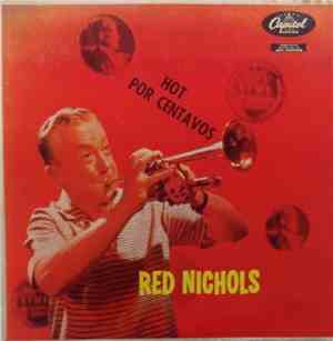 Red Nichols And His Famous Pennies - Hot Pennies (Hot Por Centavos)