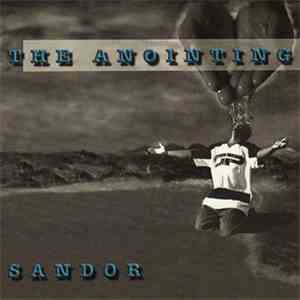 Sandor  - The Anointing