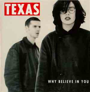 Texas - Why Believe In You