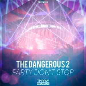 The Dangerous 2 - Party Don't Stop