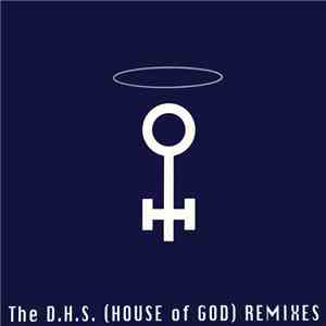 The D.H.S. - House Of God (Remixes)