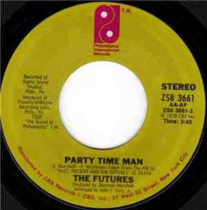 The Futures - Party Time Man / You Got It (The Love That I Need)