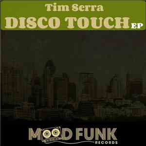Tim Serra - Disco Touch EP