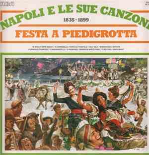 Various - Napoli E Le Sue Canzoni 1835-1899 - Festa A Piedigrotta