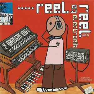 Various - Reel To Reel V2.5: Electronik (Summer 2005)