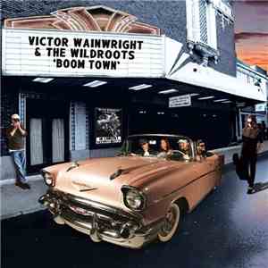 Victor Wainwright &  The Wildroots  - 