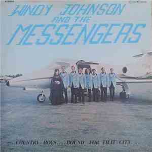 Windy Johnson And The Messengers - ....Country Boys....Bound For That City. ...