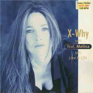X-Why Feat. Melina - Live Is Life