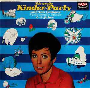 Ann Ladiges - Die Große Kinder-Party Mit Ann Ladiges - Viele Bunte Spiele 6-9 Jahre