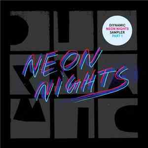 Art Is A Consequence - DIYNAMIC NEON NIGHTS - SAMPLER PART 1