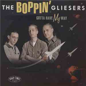 Boppin' Gliesers - Gotta have my way