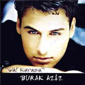 Burak Aziz - Gül Kurusu