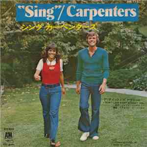 Carpenters - Sing / I Won't Last A Day Without You