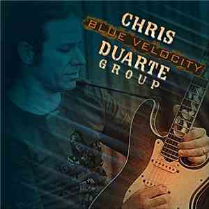 Chris Duarte Group - Blue Velocity