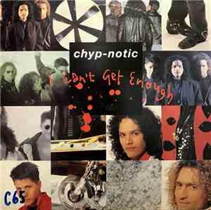 Chyp-Notic - I Can't Get Enough