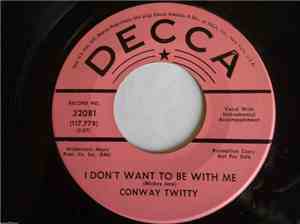 Conway Twitty - I Don't Want To Be With Me