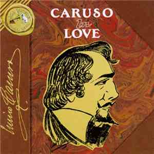 Enrico Caruso - Caruso In Love