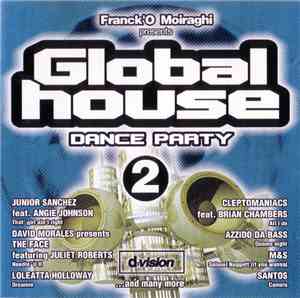 Franck'O Moiraghi - Franck'O Moiraghi Presents Global House Dance Party Vol ...