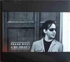 Frank Ricci - A Big Dream II