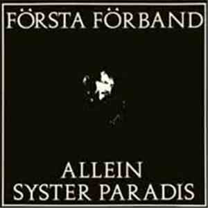Första Förband - Allein / Syster Paradis
