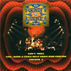 Gov't Mule - LIVE...With A Little Help From Our Friends Volume 2