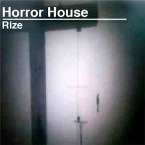 Horror House - Rize