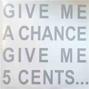 Ian Anüll - Give Me A Chance, Give Me 5 Cents. 1982
