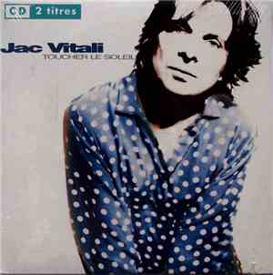 Jac Vitali - Toucher Le Soleil