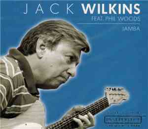 Jack Wilkins Feat. Phil Woods - Jamba