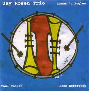 Jay Rosen Trio - Drums 'n Bugles