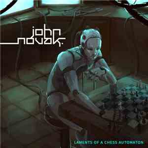 John Novak - Laments Of A Chess Automaton