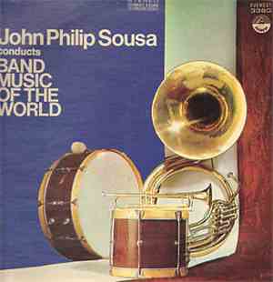 John Philip Sousa - Band Music Of The World