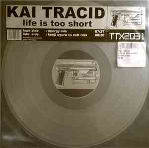 Kai Tracid - Life Is Too Short
