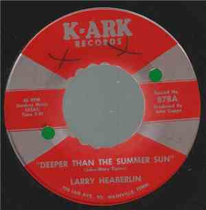 Larry Heaberlin - Deeper Than The Summer Sun