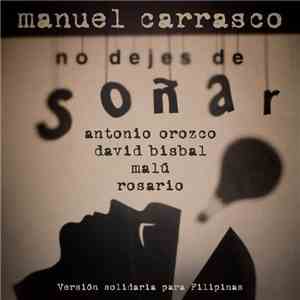 Manuel Carrasco Feat. Antonio Orozco, David Bisbal, Malú, Rosario - No Deje ...