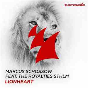 Marcus Schössow Feat. The Royalties STHLM - Lionheart