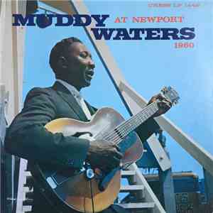Muddy Waters - Muddy Waters At Newport 1960