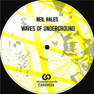 Neil Hales - Waves Of Underground
