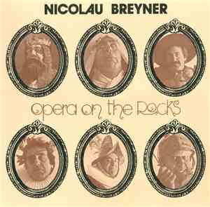 Nicolau Breyner - Opera On The Rocks