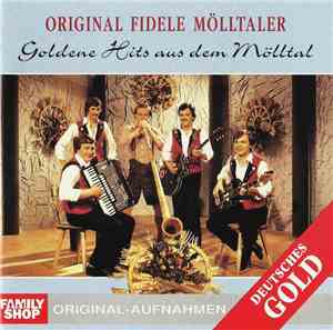 Original Fidele Mölltaler - Goldene Hits Aus Dem Mölltal