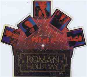 Roman Holliday - Fire Me Up