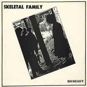 Skeletal Family - Recollect