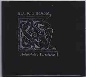 Sluice Room - Antinatalist Variations